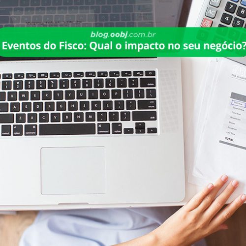 eventos do fisco e o impacto no meu faturamento